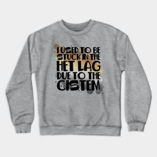 Stuck In Het Lag Bear Crewneck Sweatshirt